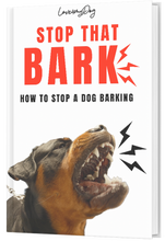 Load image into Gallery viewer, Stop That Bark: How To Stop A Dog Barking