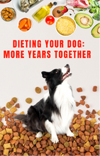 Load image into Gallery viewer, Dieting Your Dog: More Years Together