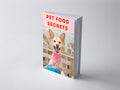 Pet Food Secrets: Making Pet Food At Home